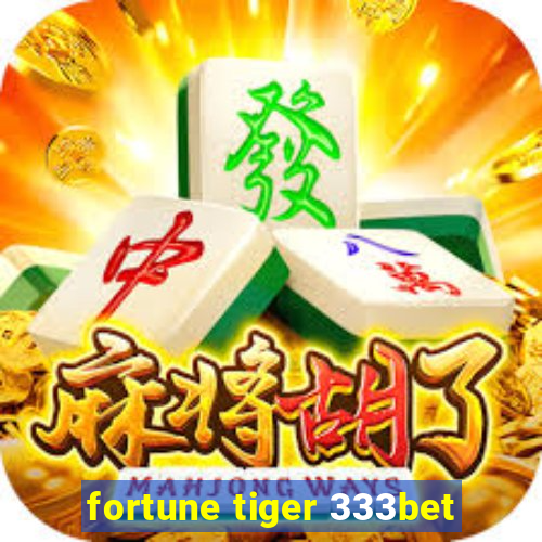 fortune tiger 333bet